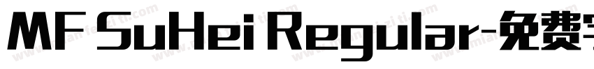 MF SuHei Regular字体转换
